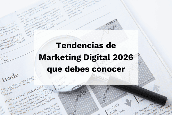Tendencias de Marketing Digital 2026